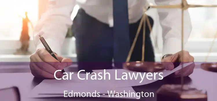 Car Crash Lawyers Edmonds - Washington