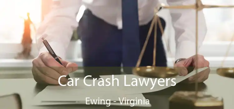 Car Crash Lawyers Ewing - Virginia