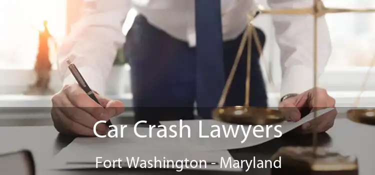 Car Crash Lawyers Fort Washington - Maryland