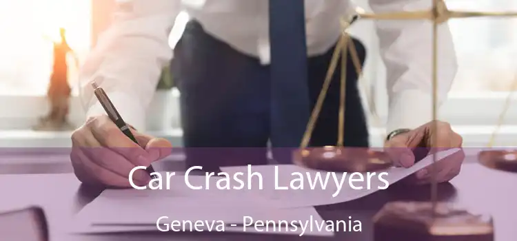 Car Crash Lawyers Geneva - Pennsylvania