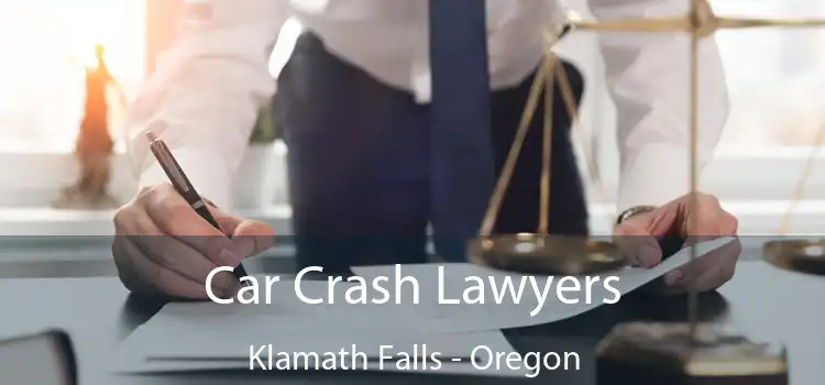 Car Crash Lawyers Klamath Falls - Oregon