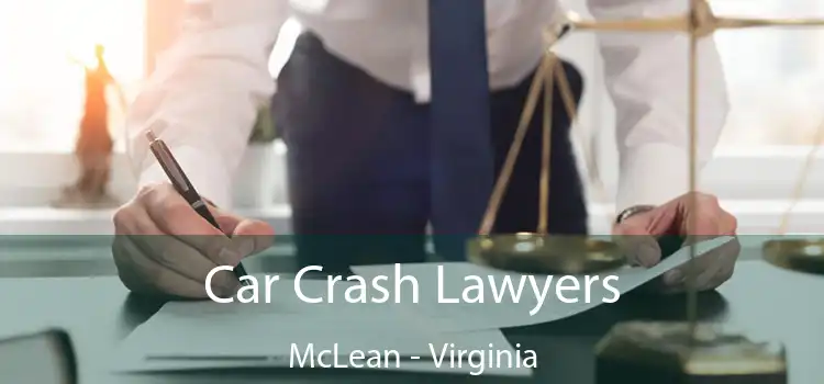 Car Crash Lawyers McLean - Virginia