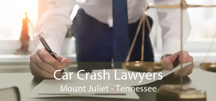 Car Crash Lawyers Mount Juliet - Tennessee