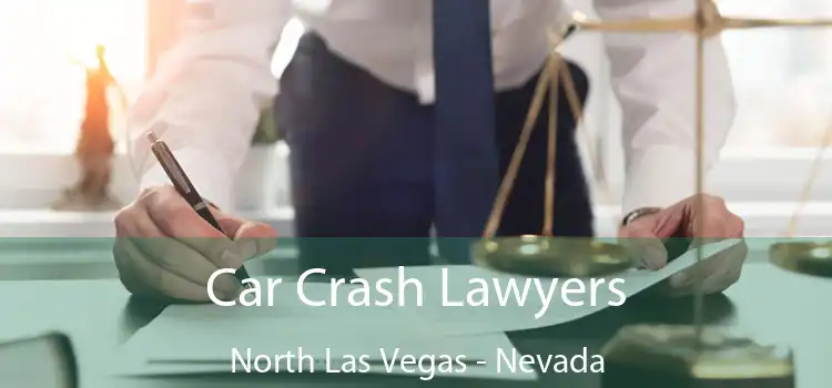 Car Crash Lawyers North Las Vegas - Nevada