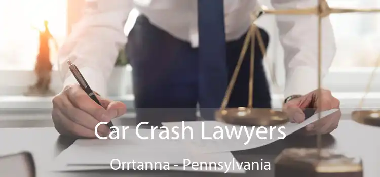 Car Crash Lawyers Orrtanna - Pennsylvania