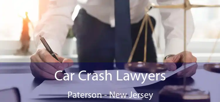 Car Crash Lawyers Paterson - New Jersey