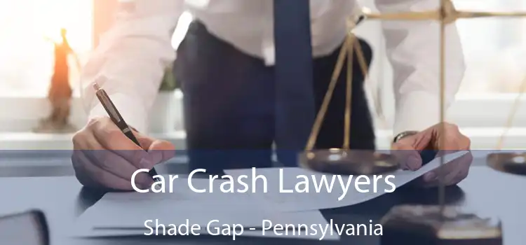 Car Crash Lawyers Shade Gap - Pennsylvania