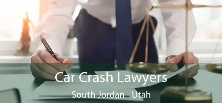 Car Crash Lawyers South Jordan - Utah