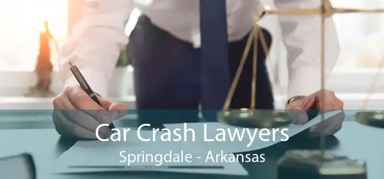Car Crash Lawyers Springdale - Arkansas