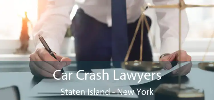 Car Crash Lawyers Staten Island - New York
