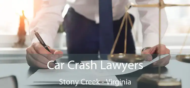 Car Crash Lawyers Stony Creek - Virginia