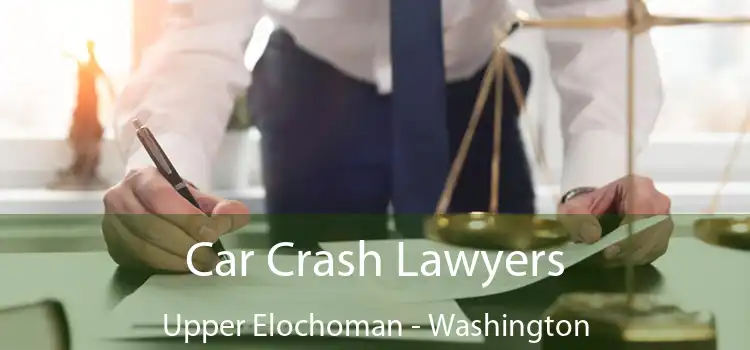Car Crash Lawyers Upper Elochoman - Washington