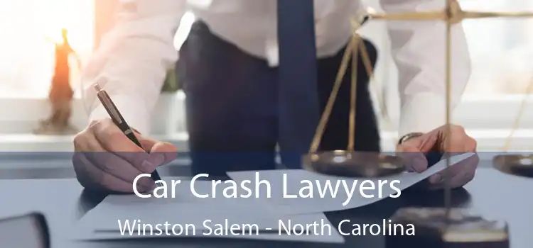 Car Crash Lawyers Winston Salem - North Carolina