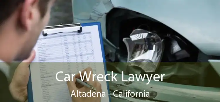 Car Wreck Lawyer Altadena - California