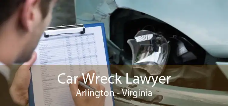 Car Wreck Lawyer Arlington - Virginia