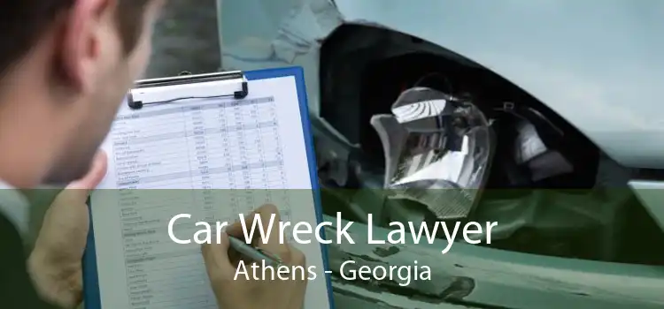 Car Wreck Lawyer Athens - Georgia