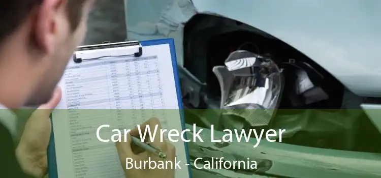 Car Wreck Lawyer Burbank - California