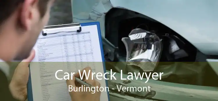 Car Wreck Lawyer Burlington - Vermont
