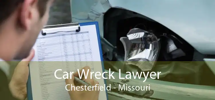 Car Wreck Lawyer Chesterfield - Missouri