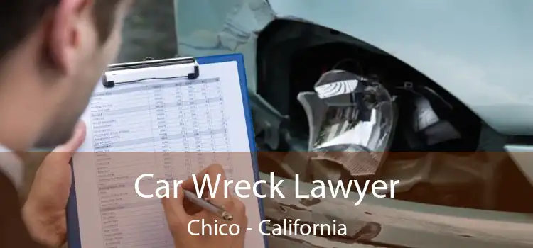 Car Wreck Lawyer Chico - California