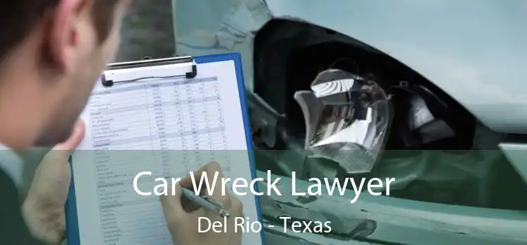Car Wreck Lawyer Del Rio - Texas