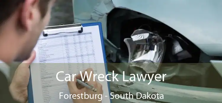 Car Wreck Lawyer Forestburg - South Dakota
