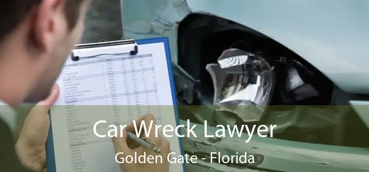 Car Wreck Lawyer Golden Gate - Florida