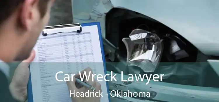 Car Wreck Lawyer Headrick - Oklahoma
