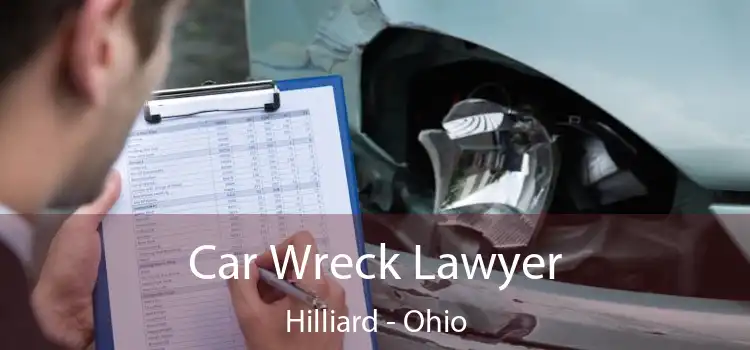 Car Wreck Lawyer Hilliard - Ohio