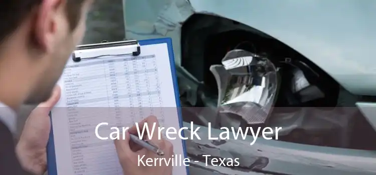 Car Wreck Lawyer Kerrville - Texas