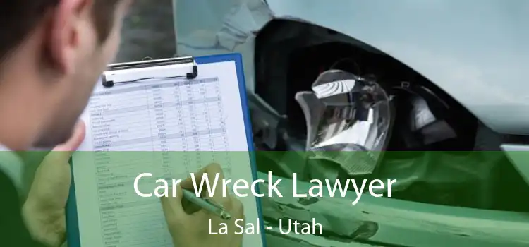 Car Wreck Lawyer La Sal - Utah