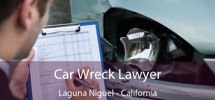 Car Wreck Lawyer Laguna Niguel - California