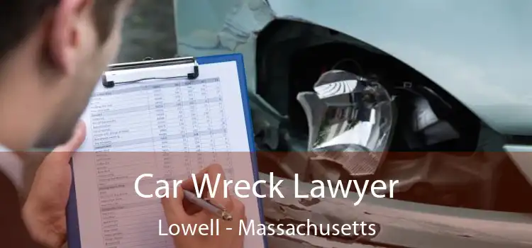 Car Wreck Lawyer Lowell - Massachusetts