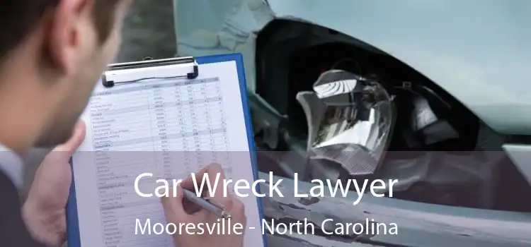 Car Wreck Lawyer Mooresville - North Carolina