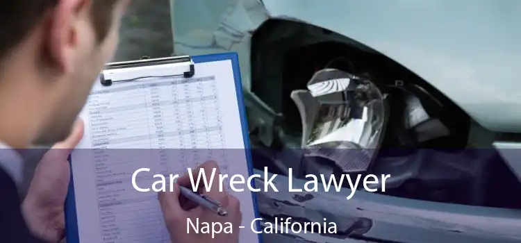 Car Wreck Lawyer Napa - California