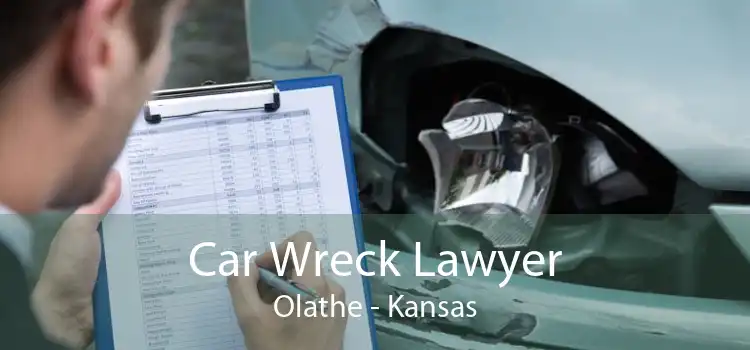 Car Wreck Lawyer Olathe - Kansas
