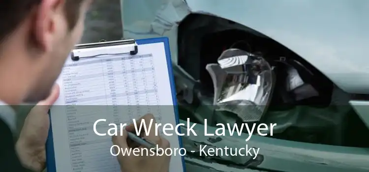 Car Wreck Lawyer Owensboro - Kentucky