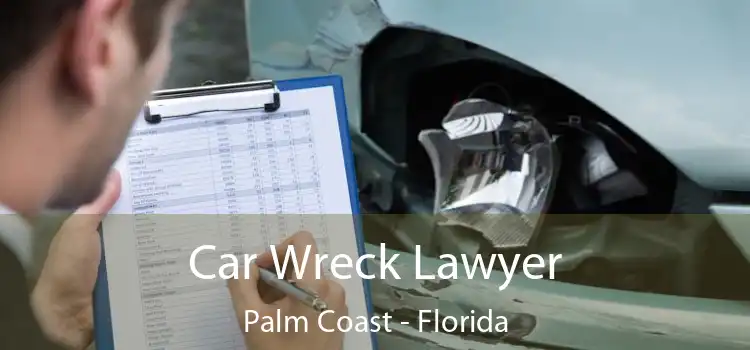 Car Wreck Lawyer Palm Coast - Florida