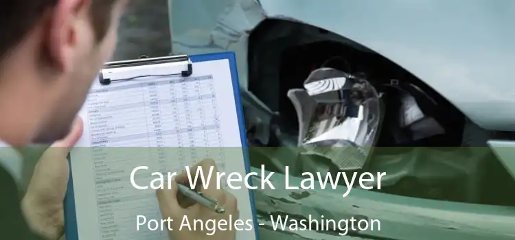 Car Wreck Lawyer Port Angeles - Washington