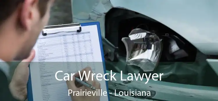 Car Wreck Lawyer Prairieville - Louisiana