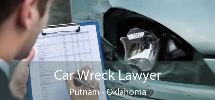 Car Wreck Lawyer Putnam - Oklahoma