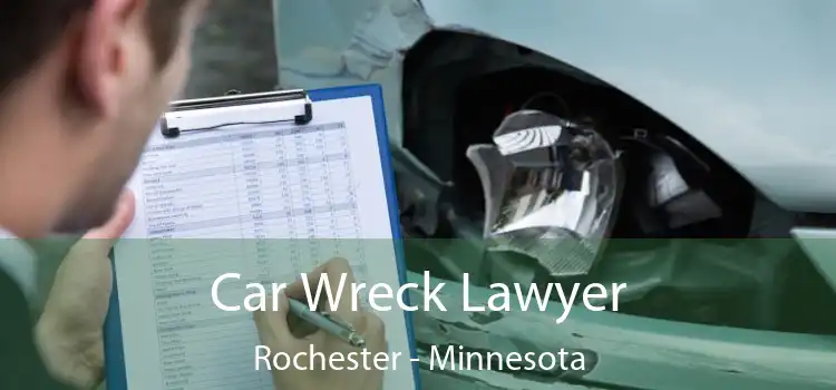 Car Wreck Lawyer Rochester - Minnesota