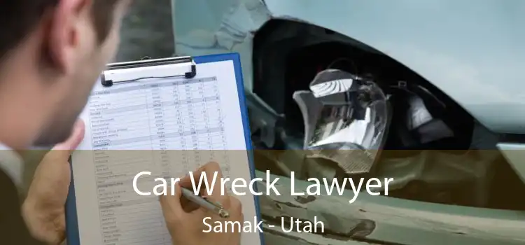 Car Wreck Lawyer Samak - Utah