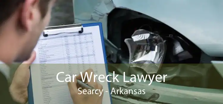 Car Wreck Lawyer Searcy - Arkansas