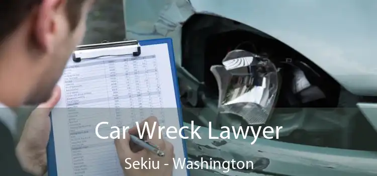 Car Wreck Lawyer Sekiu - Washington