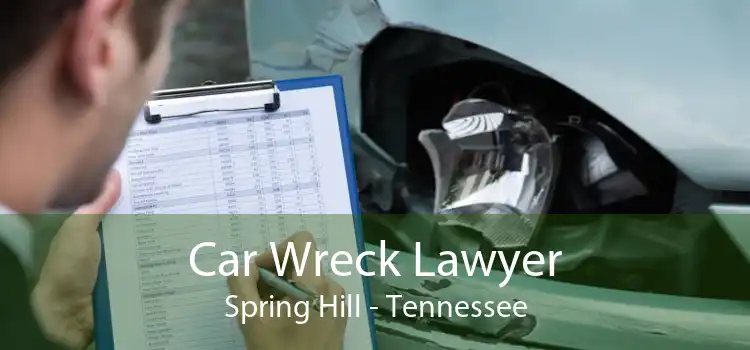 Car Wreck Lawyer Spring Hill - Tennessee
