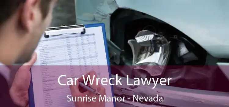 Car Wreck Lawyer Sunrise Manor - Nevada