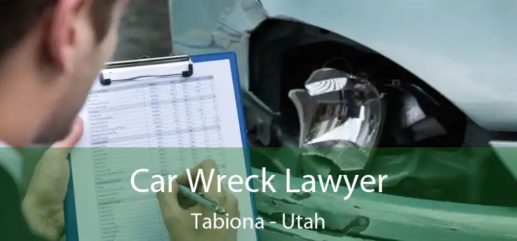 Car Wreck Lawyer Tabiona - Utah