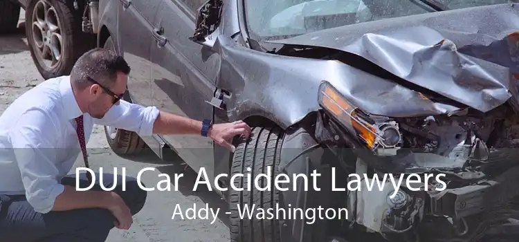 DUI Car Accident Lawyers Addy - Washington
