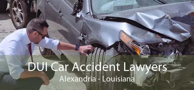 DUI Car Accident Lawyers Alexandria - Louisiana
